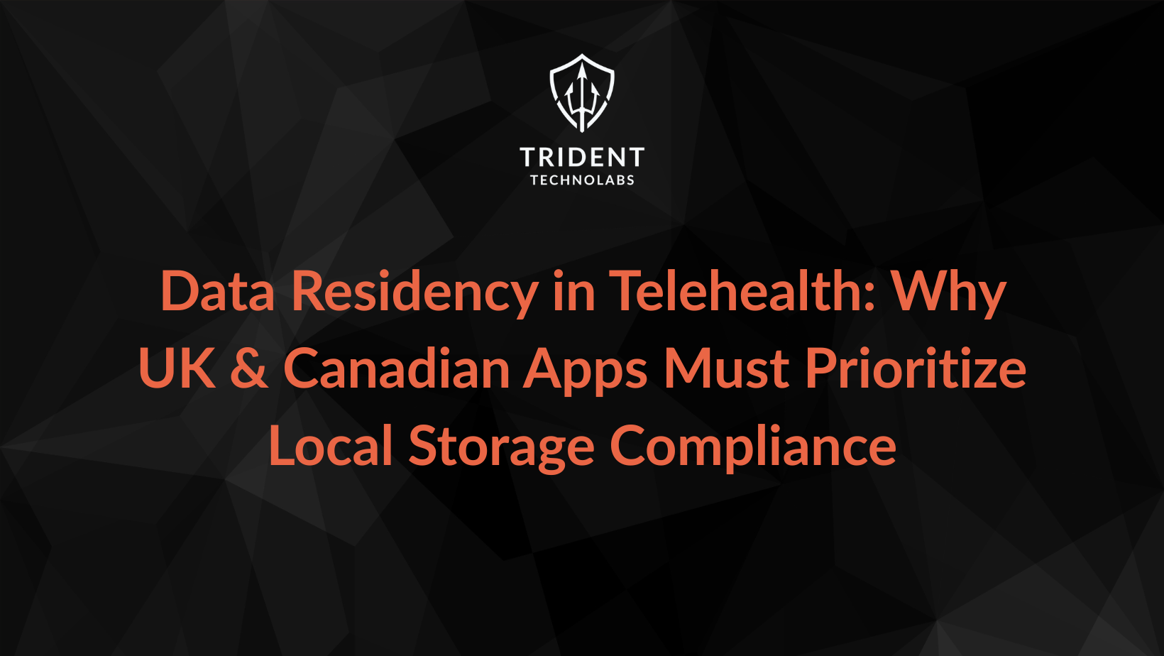 Data Residency in Telehealth: Why UK & Canadian Apps Must Prioritize Local Storage Compliance